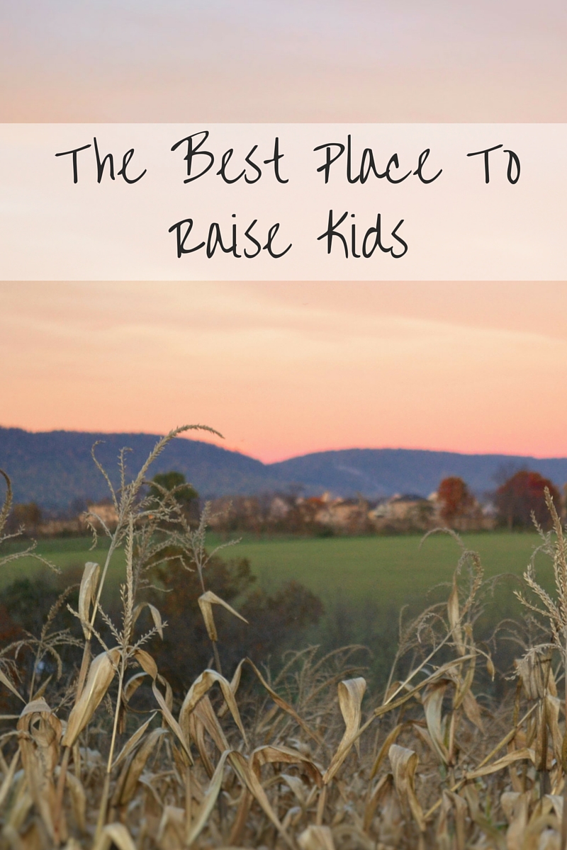 The Best Place To Raise Kids